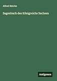 Sagenbuch des Königreichs Sachsen