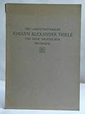 Der Landschaftsmaler Johann Alexander Thiele und seine sächsischen Prospekte. Textband