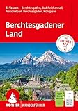 ROTHER Wanderführer Berchtesgadener Land. 51 Touren um Berchtesgaden und Bad Reichenhall sowie im Nationalpark Berchtesgadener Alpen: Inkl. Rother App und GPS-Tracks zum Download
