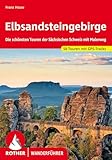 Elbsandsteingebirge: Die schönsten Touren der Sächsischen Schweiz mit Malerweg. 58 Touren mit GPS-Tracks (Rother Wanderführer)