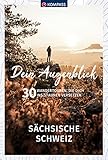 KOMPASS Dein Augenblick Sächsische Schweiz: 30 Wandertouren, die dich ins Staunen versetzen
