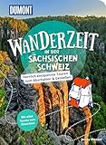 DUMONT Wanderzeit in der Sächsischen Schweiz: Herrlich entspannte Wandertouren zum Abschalten & Genießen