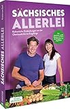 Sächsisches Allerlei: Kulinarische Entdeckungen von der Oberlausitz bis ins Erzgebirge. Von @sachsen_muddi Kristina vom Dorf. Mit Rezepten von Jörg Färber