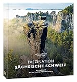 Bildband Faszination Sächsische Schweiz: | Ein Bildband mit Luftaufnahmen und Essays | 2. Auflage