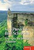 Von Pirna bis Bad Schandau: Eine geschichtliche Zeitreise